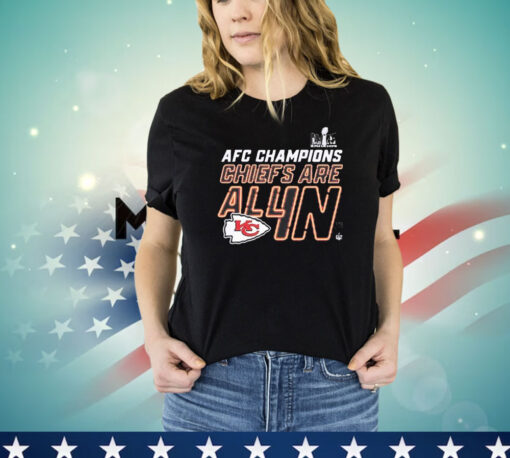 Kansas City Chiefs Afc Championship 2024 All In Shirt