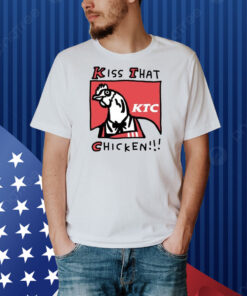 Kiss That Ktc Chicken Hoodie Shirt