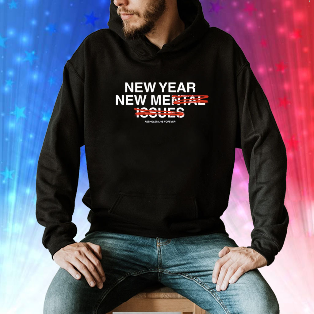 Linda Finegold New Year New Me Assholes Live Forever Hoodie