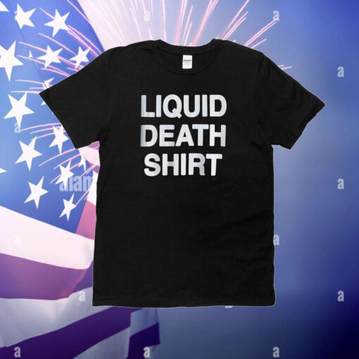 Liquid Death x Good T-Shirt