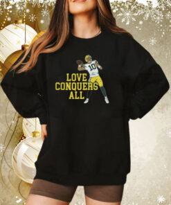 Love Conquers All Sweatshirt