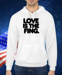 Love Is The Fing TShirts