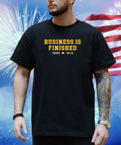 Michigan Business Is Finished 1 8 24 34 -13 Hoodie Shirt