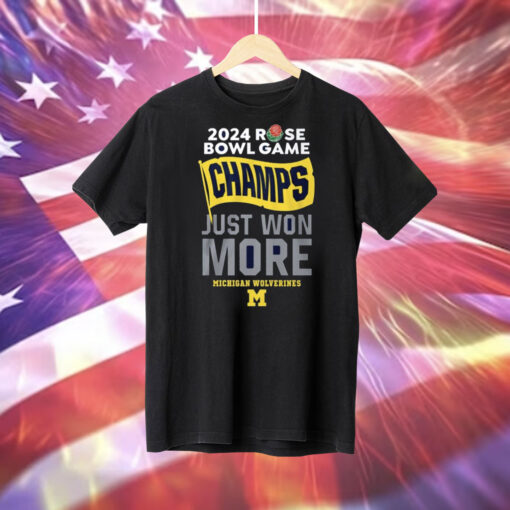 Michigan Rose Bowl Champions 2024 Just Won More Tee Shirt