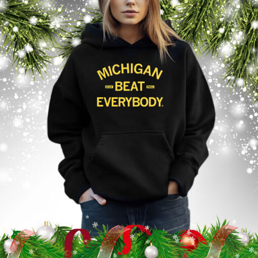 Michigan beat everybody Hoodie