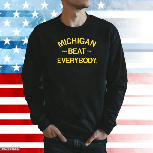 Michigan beat everybody TShirt