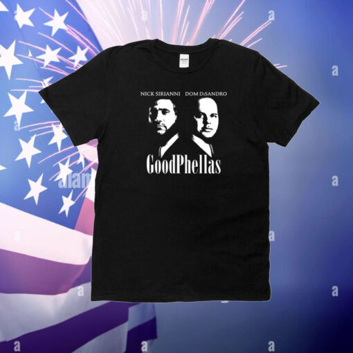 Nick Sirianni Dom Disandro Goodphellas T-Shirt