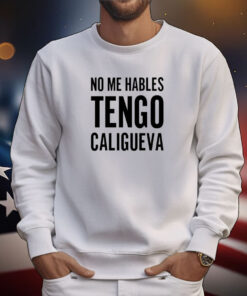 No Me Hables Tengo Caligueva Tee Shirts