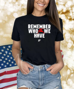 Pierre Kingpin Remember Who We Have Josh Allen 17 Shirts