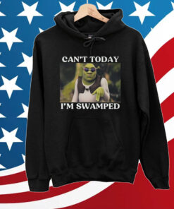 Shrek Can’t Today I’m Swamped T-Shirts