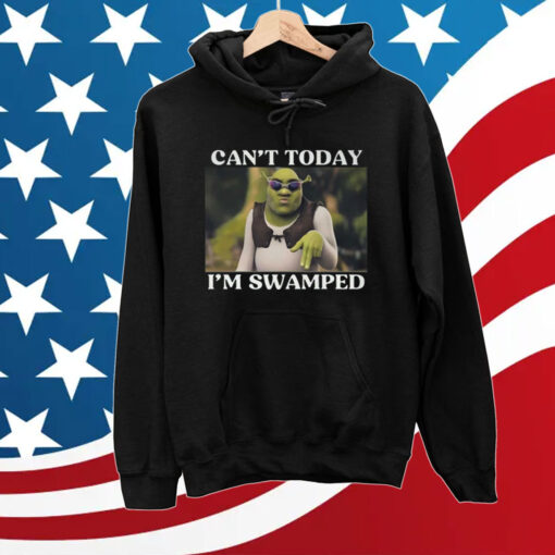 Shrek Can’t Today I’m Swamped T-Shirts