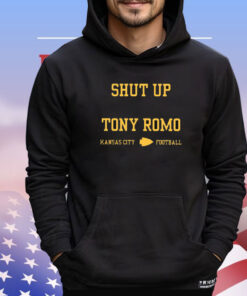 Shut Up Tony Romo Kansas City Football Merch Shirt