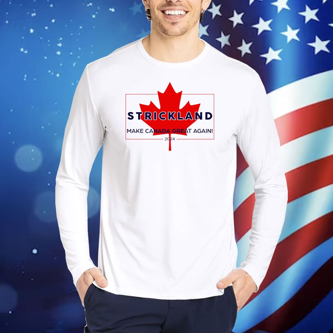 Strickland Make Canada Great Again 2024 TShirts