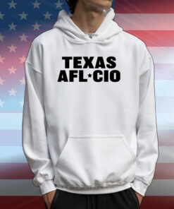 Texas Afl Cio T-Shirts