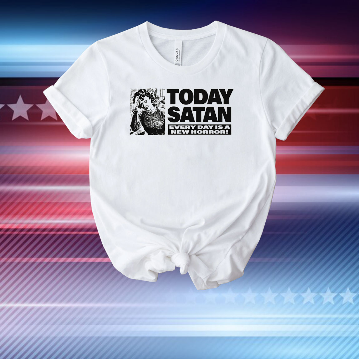 Today Satan Every Day Is A New Horror! T-Shirt