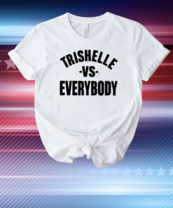 Trishelle Vs Everybody T-Shirt