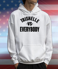 Trishelle Vs Everybody T-Shirts