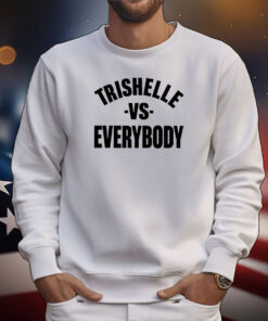 Trishelle Vs Everybody Tee Shirts