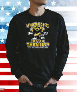 Who's Got It Better Than Us Michigan College Football Sweatshirt