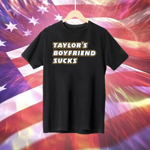 Taylor’s Boyfriend Sucks TShirt