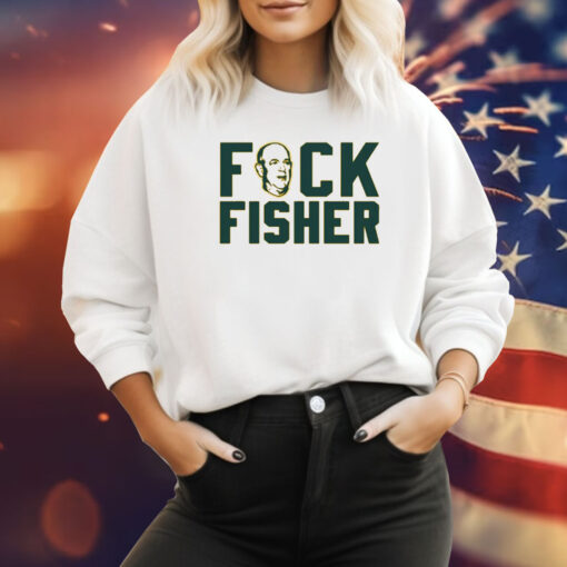 Fuck Fisher For Oakland Baseball Fans Sweatshirt