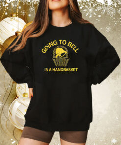 Andersonville is Going to Bell in a handbasket Sweatshirt