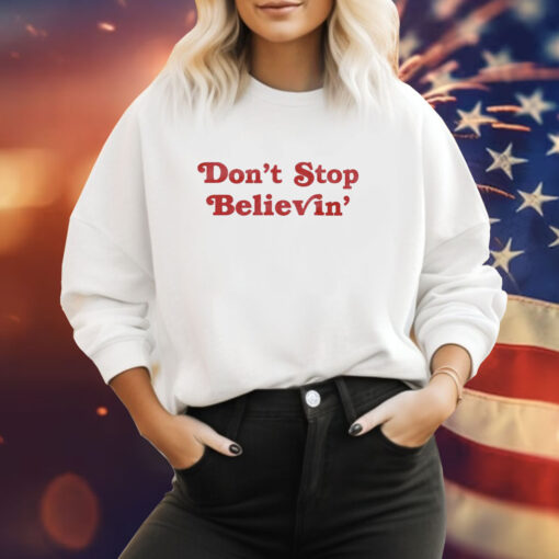 Don't Stop Believin' DET Sweatshirt