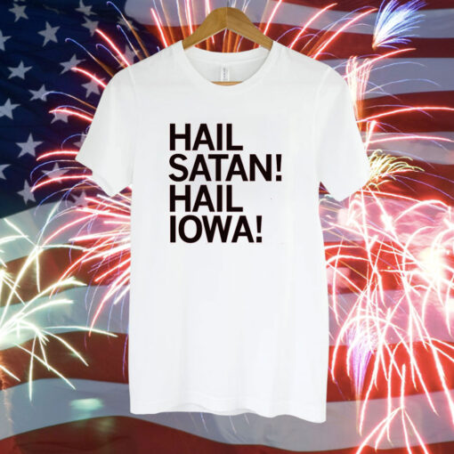 Hail Satan! Hail Iowa Shirt