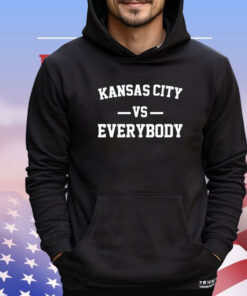 Kansas City vs every body T-shirt