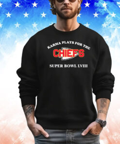 Karma plays for the Chiefs Super Bowl LVIII T-shirt