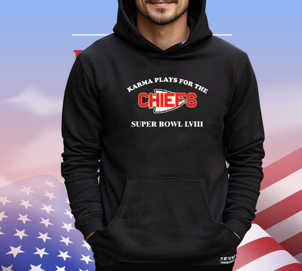 Karma plays for the Chiefs Super Bowl LVIII T-shirt