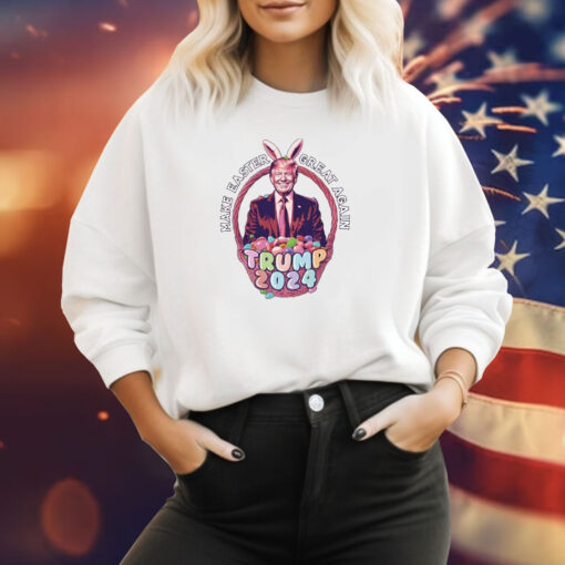 Make Easter Great Again Trump 2024 Sweatshirt