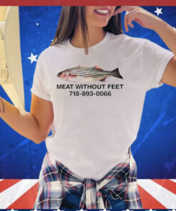 Meat without feet 718 893 0066 T-shirt
