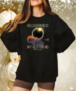 Solar Eclipse 2024 Hello Darkness My Old Friend April 08 24 Sweatshirt