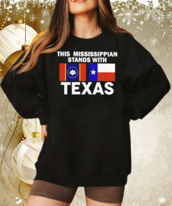 This Mississippian Stands With Texas Sweatshirt