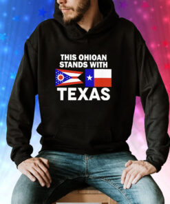 This Ohioan Stands With Texas Hoodie