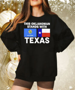 This Oklahoman Stands With Texas Sweatshirt