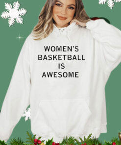 Women’s basketball is awesome T-shirt