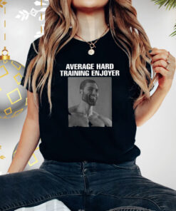 Average Hard Training Enjoyer T-Shirt