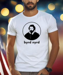 William Byrd - Byrd Nyrd T-Shirt