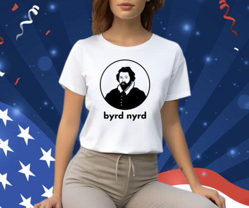 William Byrd - Byrd Nyrd T-Shirt