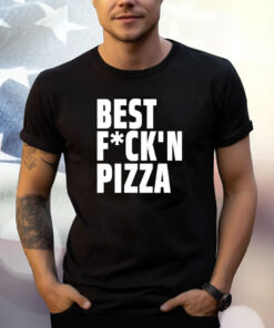 Alexa Best Fuck'n Pizza T-Shirt
