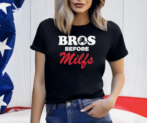 Bros Before Milfs Shirt