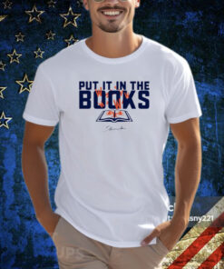 Put It In The Books Shirts
