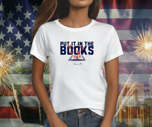 Put It In The Books Shirts