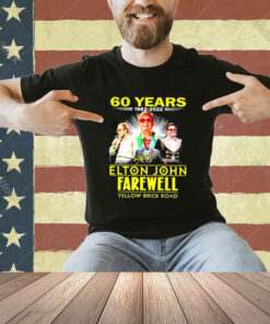 60 Years 1962 2022 Elton John Farewell Yellow Brick Road Signature T-Shirt