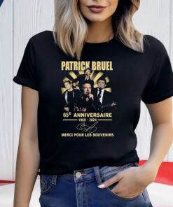 Patrick Bruel 65e Anniversaire 1959-2024 Merci Pour Les Souvenirs T-Shirt