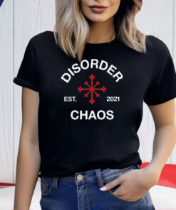 Juanita Broaddrick Disorder Est 2021 Chaos Shirt