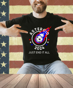 Asteroid 2024 Just End It All T-Shirt