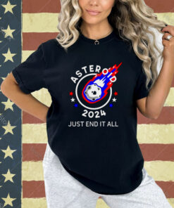 Asteroid 2024 Just End It All T-Shirt